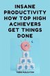 Insane Productivity How Top... - Bild 1