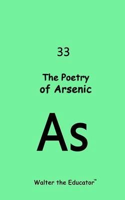 The Poetry of Arsenic (eBook, ePUB) The Poetry of Arsenic (eBook, ePUB)