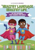 Healthy language, Healthy life (fixed-layout eBook, ePUB)