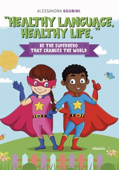 Healthy language, Healthy life (eBook, ePUB) - Sgubini, Alessandra
