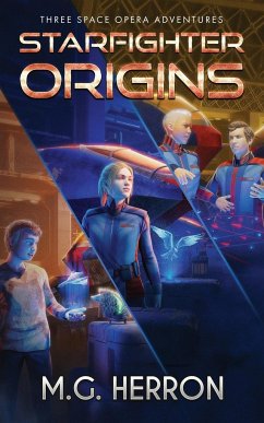 Starfighter Origins - Herron, M. G.