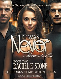 It Was Never Meant to Be (LARGE PRINT) - Stone, Rachel K