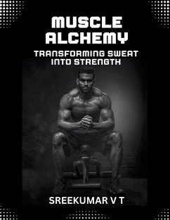 Muscle Alchemy - Sreekumar, V T