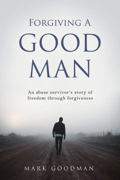 Forgiving A Good Man - Goodman, Mark