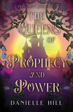 The Queens of Prophecy and Power - Hill, Danielle M.