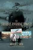 The Streckfus Riverboat Dynasty (eBook, ePUB)