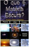 O que é a Matéria Escura? (eBook, ePUB)