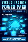 Virtualization Power Pack: Novice To Ninja (eBook, ePUB)