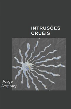 Intrusões Cruéis - Argibay, Jorge
