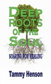 Deep Roots of the Soul