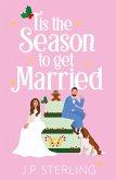 'Tis the Season to Get Married