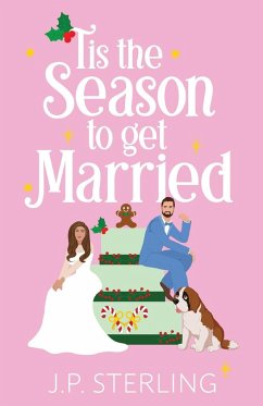'Tis the Season to Get Married - Sterling, J. P.