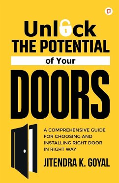 Unlock the Potential of Your Doors - Goyal, Jitendra