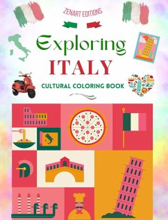 Exploring Italy - Cultural Coloring Book - Classic and Contemporary Creative Designs of Italian Symbols - Editions, Zenart