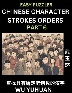 Chinese Character Strokes Orders (Part 6)- Learn Counting Number of Strokes in Mandarin Chinese Character Writing, Easy Lessons for Beginners (HSK All Levels), Simple Mind Game Puzzles, Answers, Simplified Characters, Pinyin, English - Wu, Yuhuan