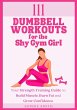 111 Dumbbell Workouts for the Shy Gym... - Bild 1