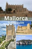 Mallorca Travel Guide (eBook, ePUB) Mallorca Travel Guide (eBook, ePUB)