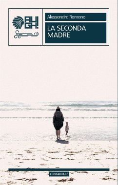 La seconda madre (eBook, ePUB) - Alessandra, Romano