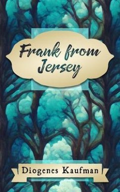 Frank from Jersey (eBook, ePUB) - Kaufman, Diogenes