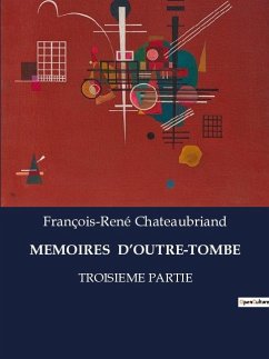 MEMOIRES D¿OUTRE-TOMBE - Chateaubriand, François-René