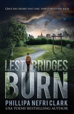 Lest Bridges Burn - Clark, Phillipa Nefri