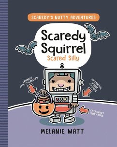 Scaredy Squirrel Scared Silly - Watt, Melanie