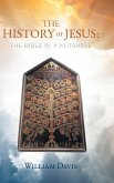 THE HISTORY OF JESUS THE HISTORY OF JESUS