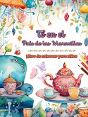 Té en el País de las Maravillas - Libro de colorear para niños - Ilustraciones creativas del encantador mundo del té