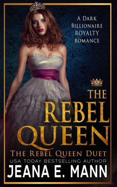 The Rebel Queen (The Rebel Queen Duet, #2) (eBook, ePUB)