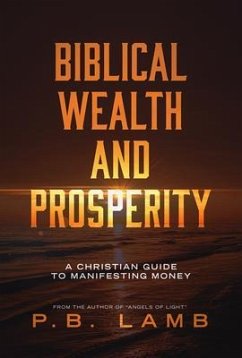 Biblical Wealth and Prosperity (eBook, ePUB) - Lamb, P. B.