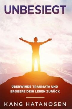 Unbesiegt (eBook, ePUB) - Hatanosen, Kang