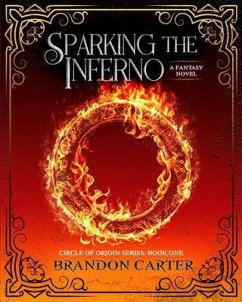 Sparking the Inferno (eBook, ePUB) - Carter, Brandon