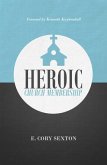 Heroic Church Membership (eBook, ePUB) Heroic Church Membership (eBook, ePUB)
