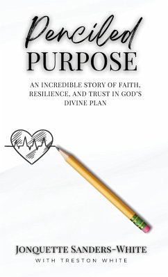 Penciled Purpose - Sanders-White, Jonquette; White, Treston