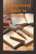 A Beginner Guide to Writing - Bild 1