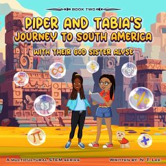 Piper and Tabia's Journey to South America - Lee, N. T.