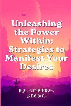 Unleashing the Power Within - Brown, Ambrose