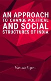 An Approach to change Political and Social Structures of India (eBook, ePUB)