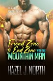 Friend Zone to End Zone with the Mountain Man (Men of Bearclaw Ridge, #1) (eBook, ePUB)