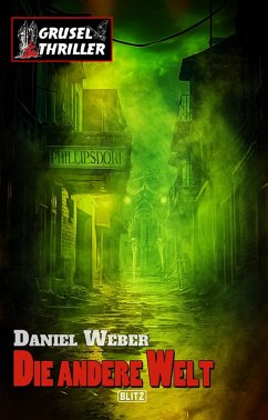 Grusel-Thriller 13: Die andere Welt (eBook, ePUB) - Weber, Daniel