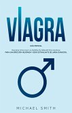VIAGRA: Guía Esencial: Descubre Cómo Usar Las Pastillas De Sildenafil Para Hombres. Para Una Erección Mejorada Y Sexo Estimulante De Larga Duración (eBook, ePUB)