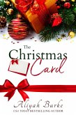 The Christmas Card: An Enemies to Lovers, Second Chance Holiday Romance (eBook, ePUB)