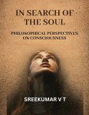 In Search of the Soul: Philosophical Perspectives on Consciousness (eBook, ePUB)