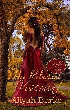 Her Reluctant Viscount: A Friends to Lovers Forced Proximity Romantic Suspense (Rakes & Rogues, #2) (eBook, ePUB) - Burke, Aliyah