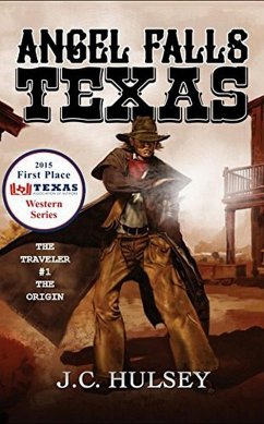 Cover Angel Falls, Texas The Traveler # 1 - The Origin (The Traveler Series, #1) (eBook, ePUB)