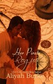 Her Pirate Rogue: A Friends to Lovers Romantic Suspense (Rakes & Rogues, #3) (eBook, ePUB)