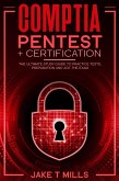 CompTIA PenTest+ Certification The Ultimate Study Guide to Practice Tests, Preparation and Ace the Exam (eBook, ePUB)