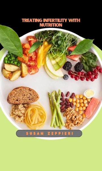 Treating Infertility With Nutrition (eBook, ePUB) Treating Infertility With Nutrition (eBook, ePUB)