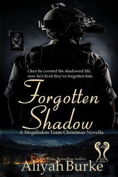 Forgotten Shadow: A Megalodon Team Christmas Novella (eBook, ePUB) - Burke, Aliyah