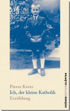 Ich, der kleine Katholik - Kretz, Pierre